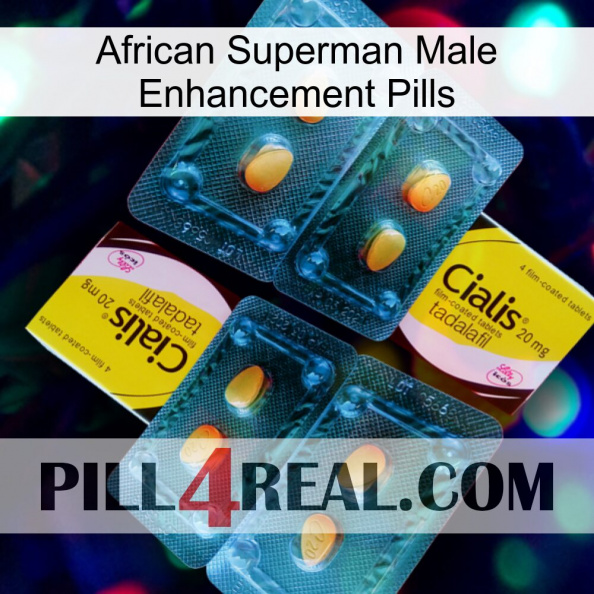 African Superman Male Enhancement Pills cialis5.jpg